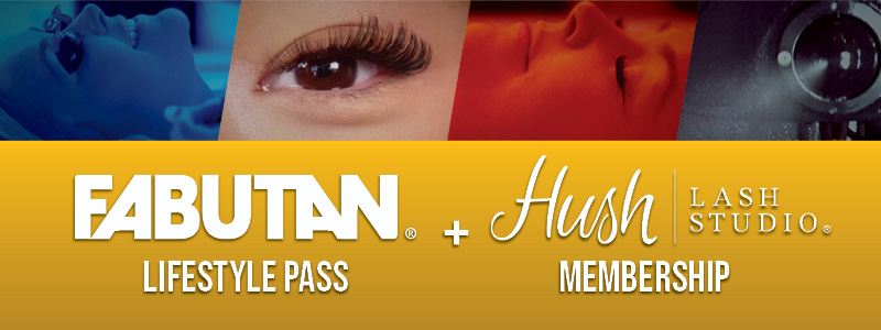 Find Your You with a Fabutan Lifestyle Pass or Hush Lash Studio Membership!